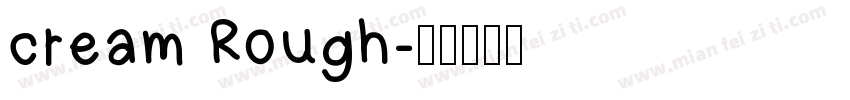 cream Rough字体转换